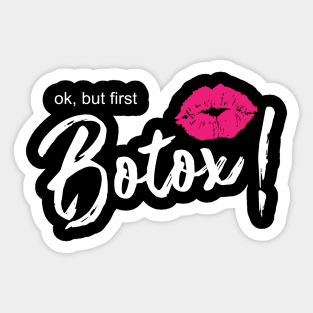 Ok, but first botox lips! Sticker